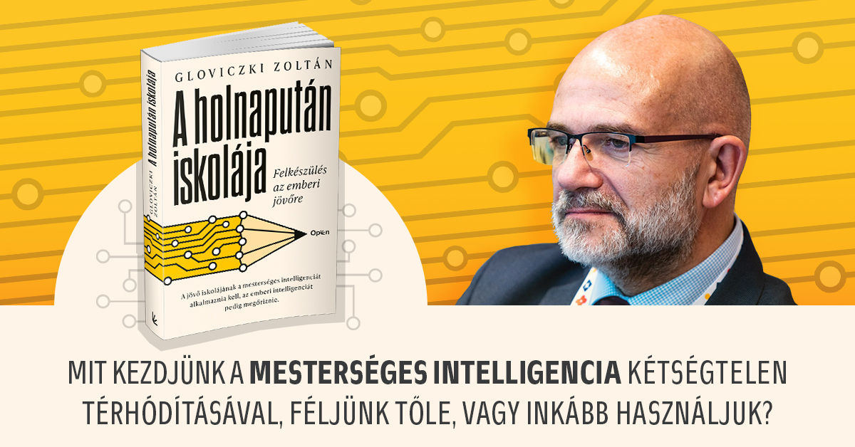 Egy szülő párbeszéde Gloviczki Zoltán A holnapután iskolája című könyvével egy-szulo-parbeszede-gloviczki-zoltan-a-holnaputan-iskolaja-cimu-konyvevel