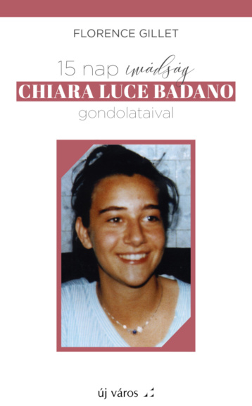 florence-gillet-15-nap-imadsag-chiara-luce-badano-gondolataival